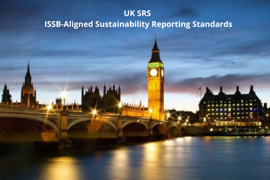 UK SRS: what the ISSB-aligned sustainability reporting standards mean for UK firms