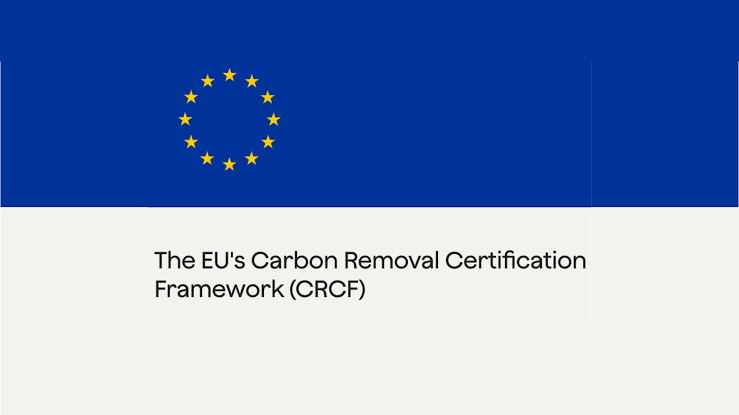 Carbon Removals Enter Their Credibility Era: What the EU Certification Framework Means for Buyers